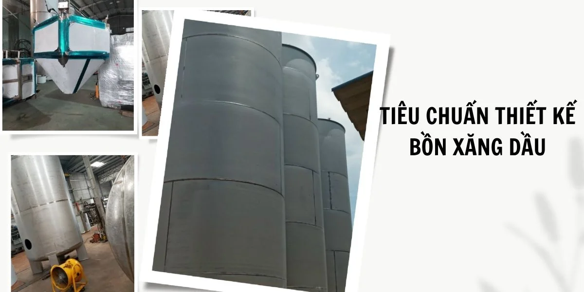Tiêu chuẩn thiết kế bồn xăng dầu Tiêu chuẩn thiết kế bồn xăng dầu